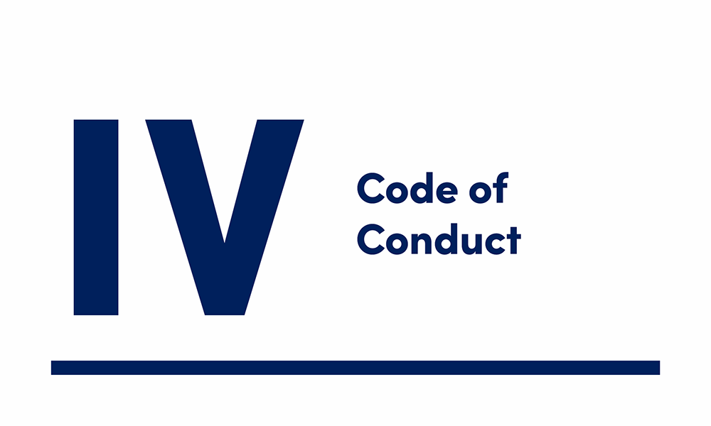 IV. Code of Conduct
